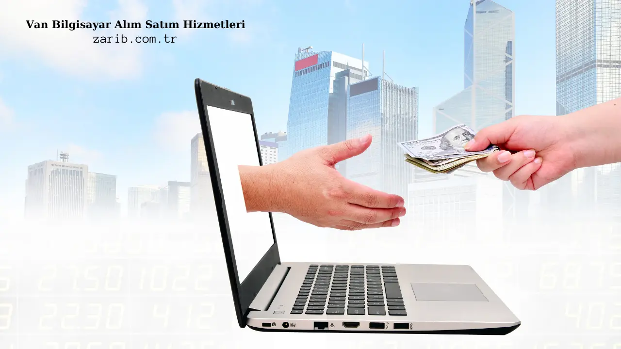 Van Bilgisayar Alım Satım Hizmetleri